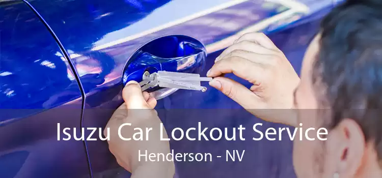 Isuzu Car Lockout Service Henderson - NV