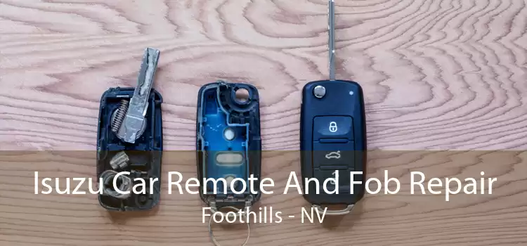 Isuzu Car Remote And Fob Repair Foothills - NV