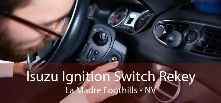 Isuzu Ignition Switch Rekey La Madre Foothills - NV