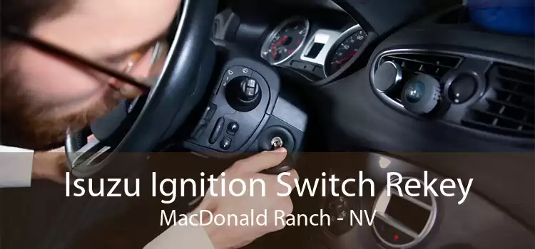 Isuzu Ignition Switch Rekey MacDonald Ranch - NV