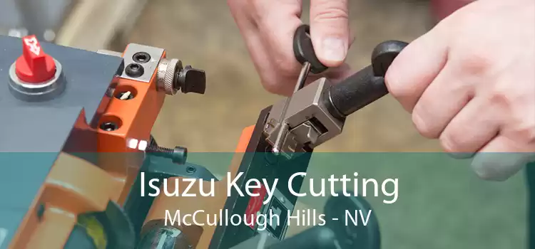 Isuzu Key Cutting McCullough Hills - NV