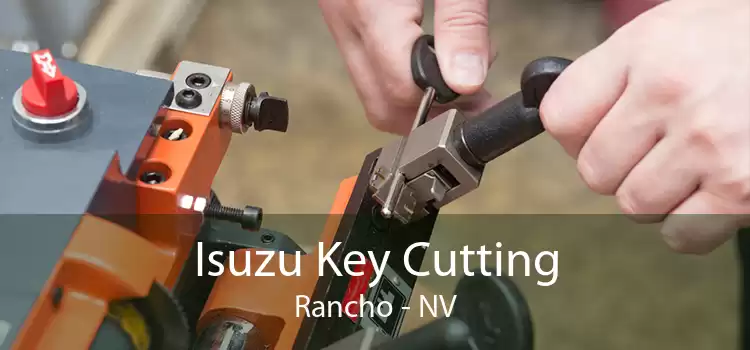 Isuzu Key Cutting Rancho - NV