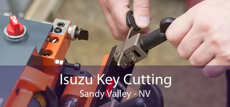 Isuzu Key Cutting Sandy Valley - NV