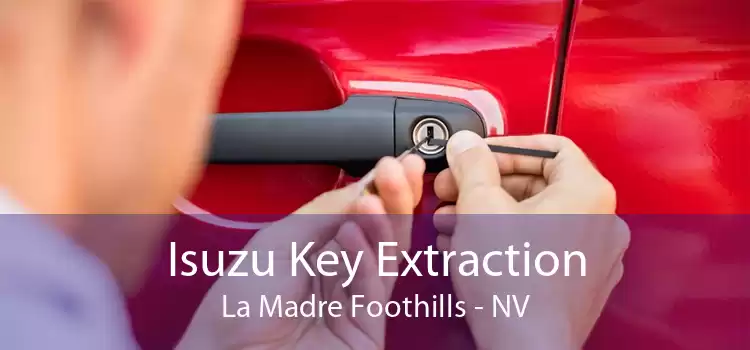 Isuzu Key Extraction La Madre Foothills - NV