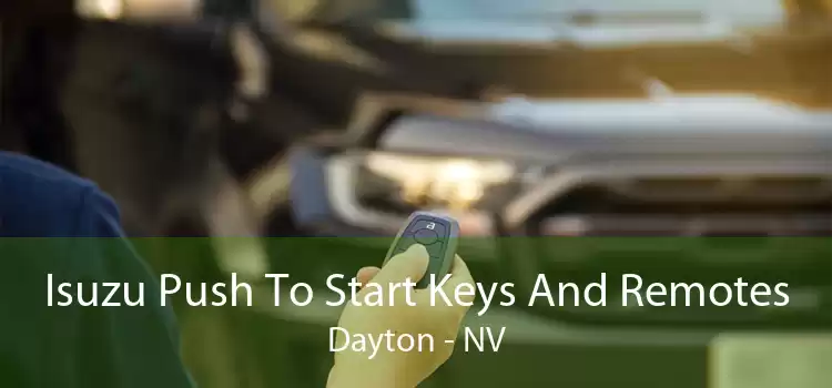 Isuzu Push To Start Keys And Remotes Dayton - NV