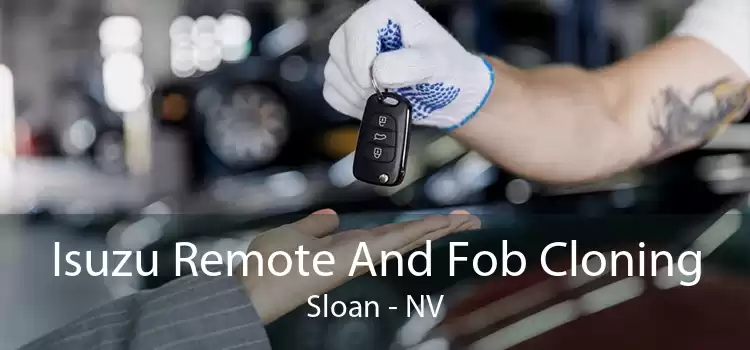 Isuzu Remote And Fob Cloning Sloan - NV
