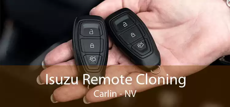 Isuzu Remote Cloning Carlin - NV