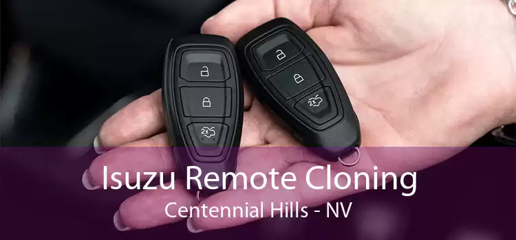 Isuzu Remote Cloning Centennial Hills - NV