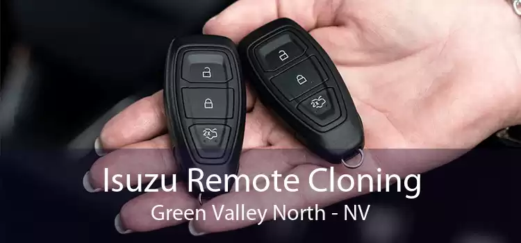Isuzu Remote Cloning Green Valley North - NV
