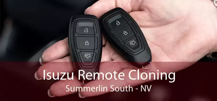 Isuzu Remote Cloning Summerlin South - NV