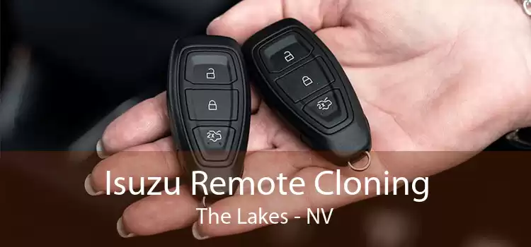 Isuzu Remote Cloning The Lakes - NV