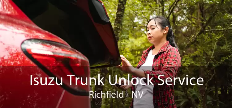 Isuzu Trunk Unlock Service Richfield - NV