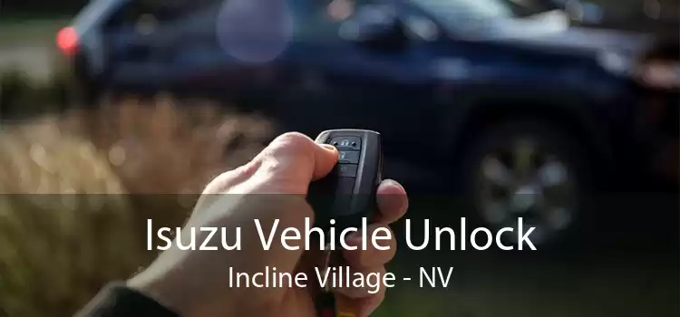 Isuzu Vehicle Unlock Incline Village - NV
