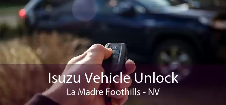 Isuzu Vehicle Unlock La Madre Foothills - NV