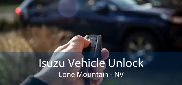 Isuzu Vehicle Unlock Lone Mountain - NV
