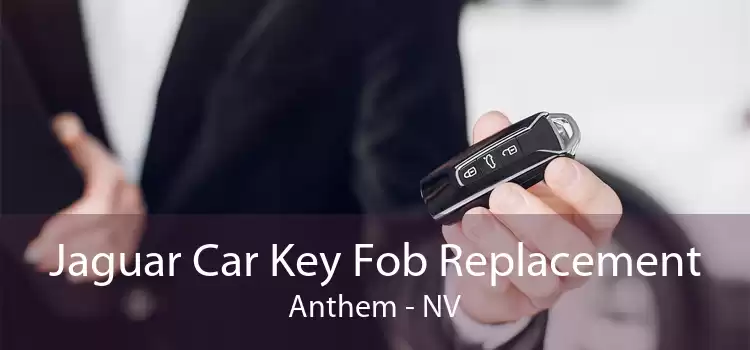 Jaguar Car Key Fob Replacement Anthem - NV