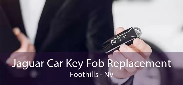 Jaguar Car Key Fob Replacement Foothills - NV