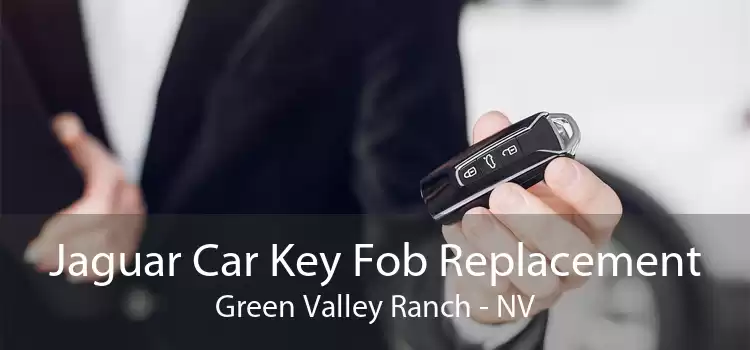 Jaguar Car Key Fob Replacement Green Valley Ranch - NV