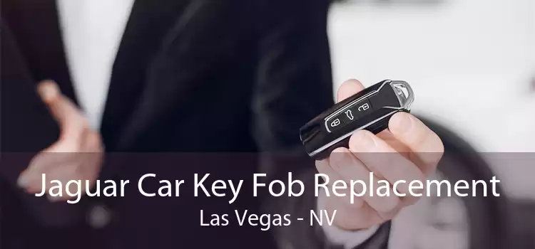 Jaguar Car Key Fob Replacement Las Vegas - NV
