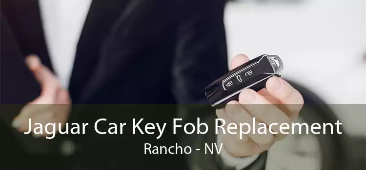 Jaguar Car Key Fob Replacement Rancho - NV
