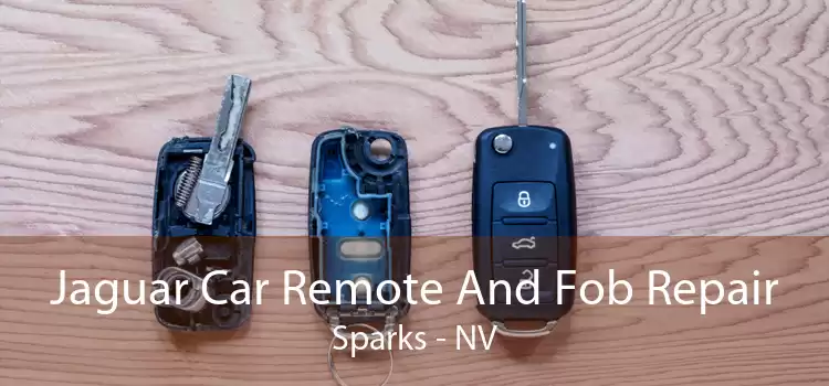 Jaguar Car Remote And Fob Repair Sparks - NV
