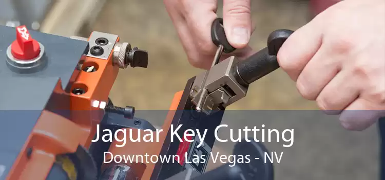 Jaguar Key Cutting Downtown Las Vegas - NV