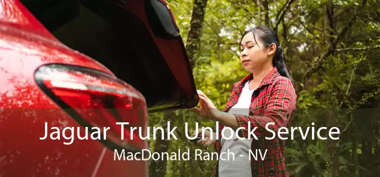 Jaguar Trunk Unlock Service MacDonald Ranch - NV