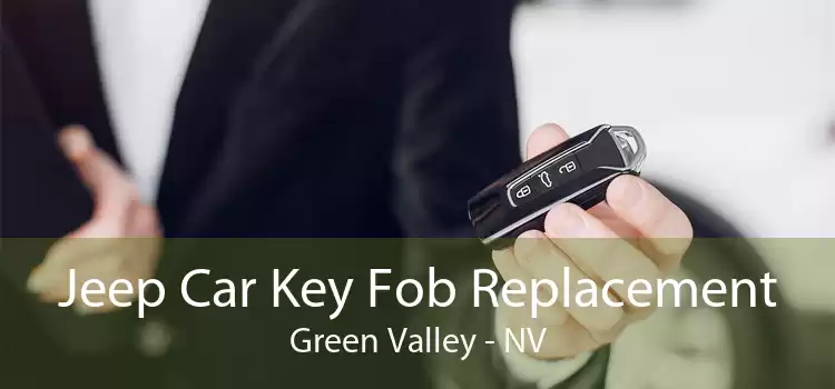 Jeep Car Key Fob Replacement Green Valley - NV