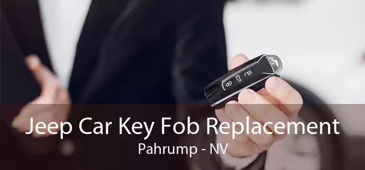 Jeep Car Key Fob Replacement Pahrump - NV