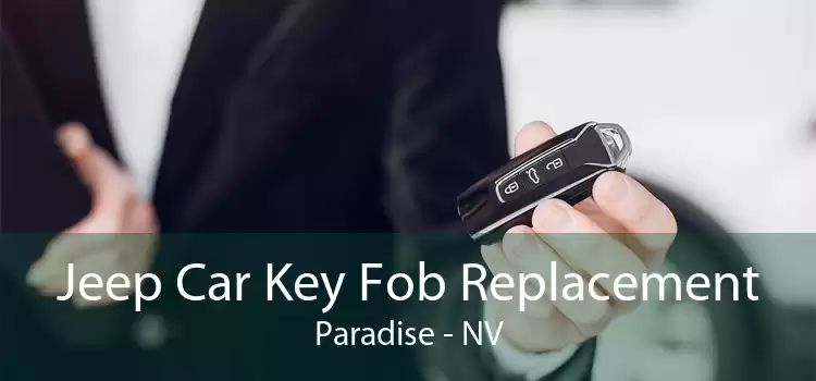 Jeep Car Key Fob Replacement Paradise - NV