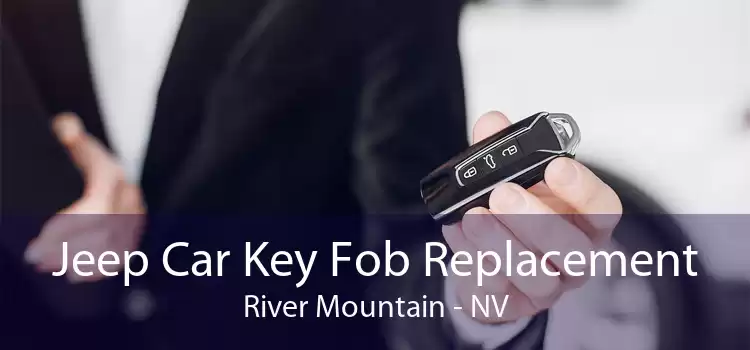 Jeep Car Key Fob Replacement River Mountain - NV