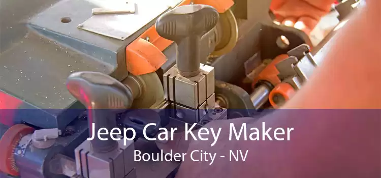 Jeep Car Key Maker Boulder City - NV