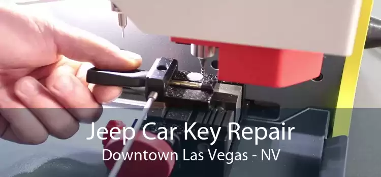 Jeep Car Key Repair Downtown Las Vegas - NV