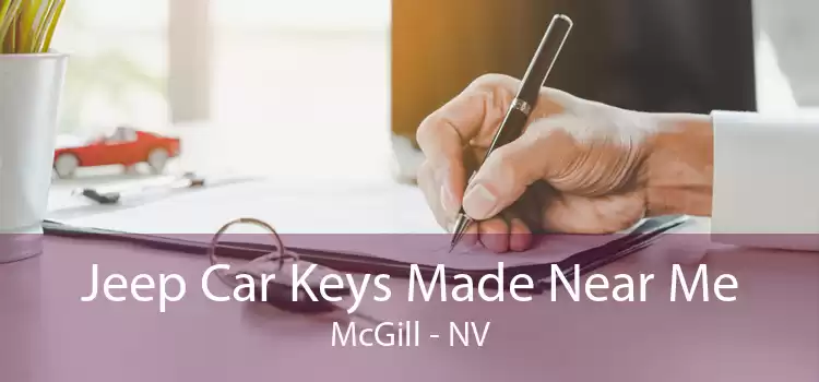 Jeep Car Keys Made Near Me McGill - NV