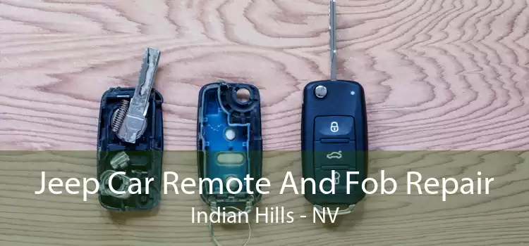 Jeep Car Remote And Fob Repair Indian Hills - NV