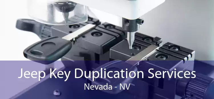 Jeep Key Duplication Services Nevada - NV