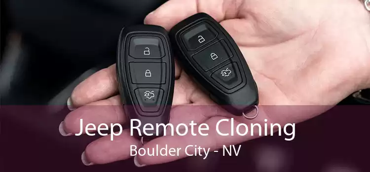 Jeep Remote Cloning Boulder City - NV