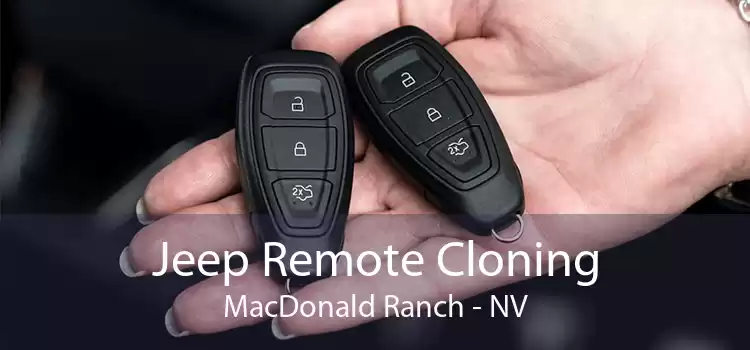 Jeep Remote Cloning MacDonald Ranch - NV