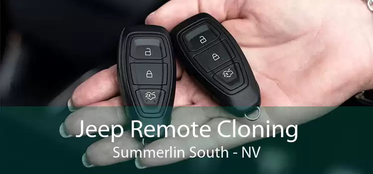Jeep Remote Cloning Summerlin South - NV