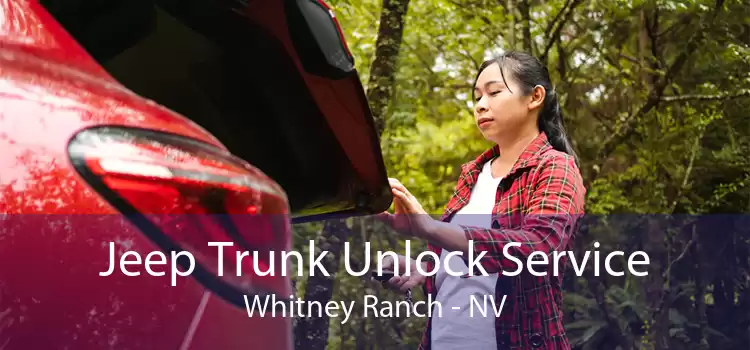 Jeep Trunk Unlock Service Whitney Ranch - NV