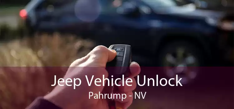 Jeep Vehicle Unlock Pahrump - NV