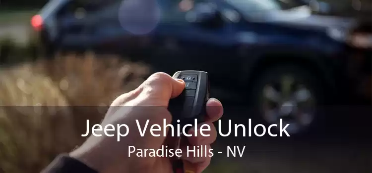 Jeep Vehicle Unlock Paradise Hills - NV