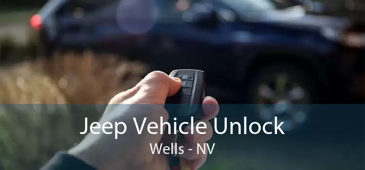 Jeep Vehicle Unlock Wells - NV
