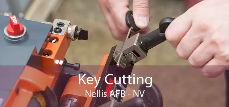 Key Cutting Nellis AFB - NV