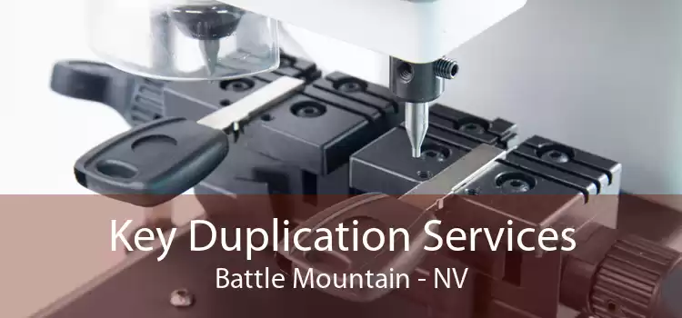 Key Duplication Services Battle Mountain - NV