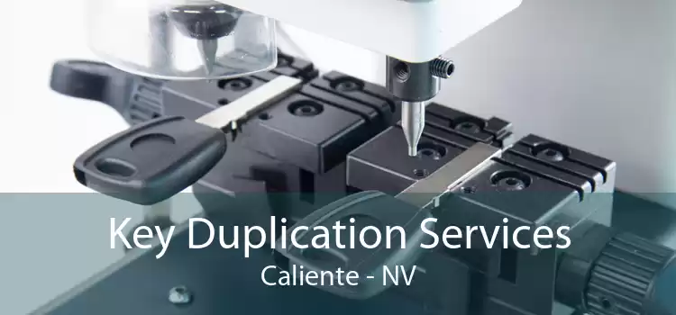 Key Duplication Services Caliente - NV