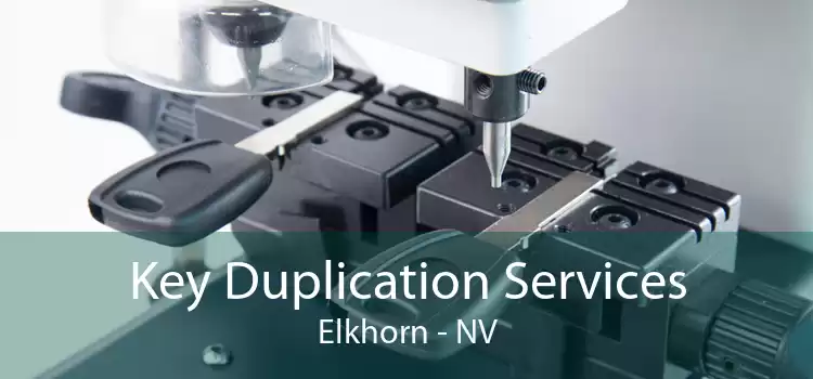 Key Duplication Services Elkhorn - NV