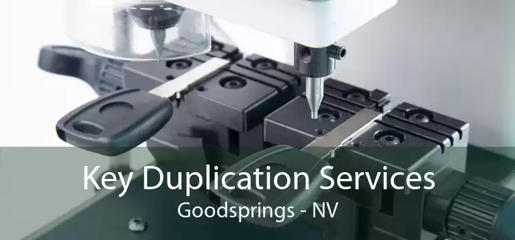 Key Duplication Services Goodsprings - NV