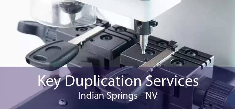 Key Duplication Services Indian Springs - NV