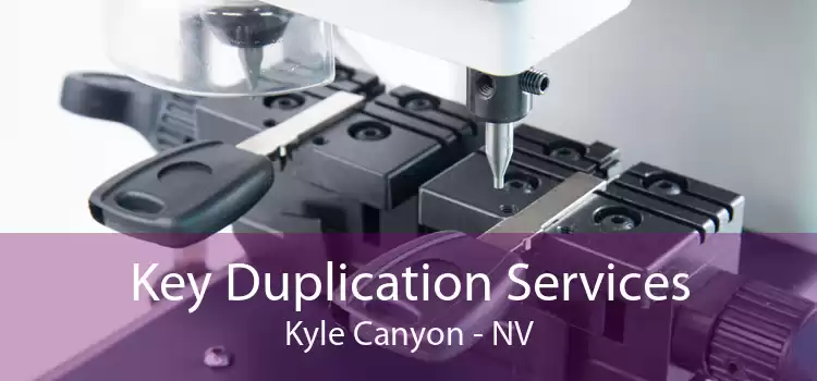 Key Duplication Services Kyle Canyon - NV